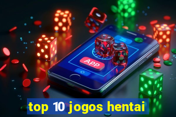 top 10 jogos hentai